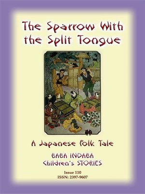 cover image of THE SPARROW WITH THE SLIT TONGUE--A Japanese Children's Tale